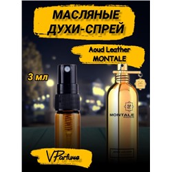 Масляные духи-спрей Montale Aoud Leather (3 мл)