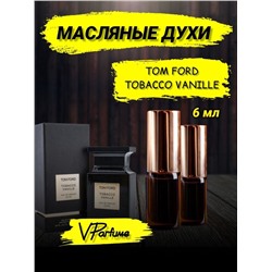 Tobacco vanille tom ford духи масляные (6 мл)