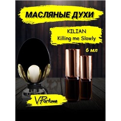 Kilian Killing me Slowly масляные духи Килиан (6 мл)
