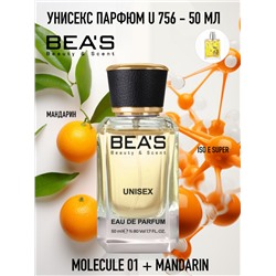 Парфюм Beas 50 ml U 756 Эксцентрик Молекула Молекула 01 + Mandarin unisex