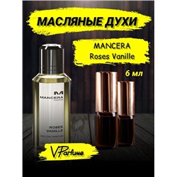 Mancera Roses Vanille мансера духи масляные (6 мл)